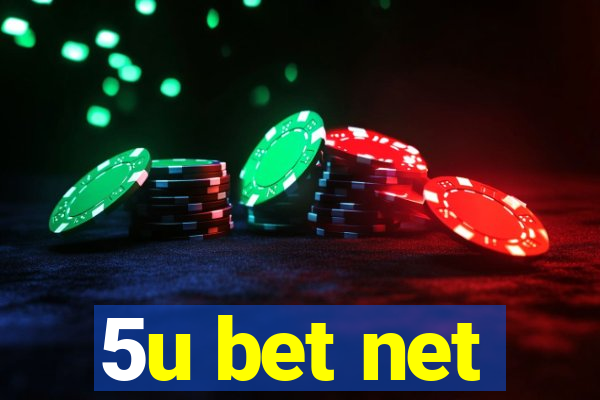 5u bet net